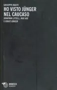 Copertina libro <b>Ho visto Jünger nel Caucaso</b>