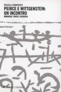 Copertina libro <b>Peirce e Wittgenstein: un incontro</b>