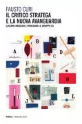 Copertina libro <b>Il critico stratega e la nuova avanguardia</b>