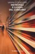 Copertina libro <b>Metropoli e luoghi del consumo</b>