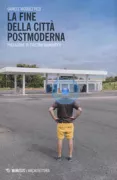 Copertina libro <b>La fine della città postmoderna</b>