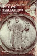 Copertina libro <b>Dove Platone riceve il battesimo</b>