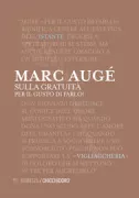 Copertina libro <b>Sulla gratuità<br></b>(titolo originale o altro titolo: <i>Pour la beauté du geste</i>)