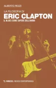 Copertina libro <b>La filosofia di Eric Clapton</b>