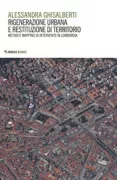 Copertina libro <b>Rigenerazione urbana e restituzione di territorio</b>