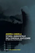 Copertina libro <b>Storia ambientale dell'energia nucleare</b>