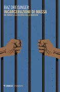 Copertina libro <b>Incarcerazioni di massa<br></b>(titolo originale o altro titolo: <i>Incarceration nations</i>)