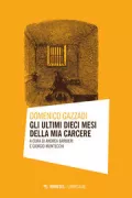 Copertina libro <b>Gli ultimi dieci mesi della mia carcere</b>