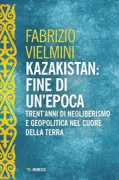 Copertina libro <b>Kazakistan: fine di un'epoca</b>