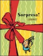 Copertina libro <b>Sorpresa!<br></b>(titolo originale o altro titolo: <i>Regalo sorpresa</i>)