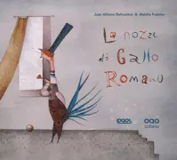 Copertina libro <b>Le nozze di Gallo Romano<br></b>(titolo originale o altro titolo: <i>La boda de Gallo Pinto</i>)