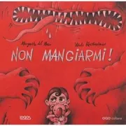Copertina libro <b>Non mangiarmi!<br></b>(titolo originale o altro titolo: <i>A mi no me comas!</i>)