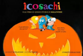 Copertina libro <b>Icosachi e la vera (o quasi) storia di Halloween<br></b>(titolo originale o altro titolo: <i>Les Quiquoi et la véritable histoire d'Halloween (à peu près)</i>)