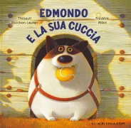 Copertina libro <b>Edmondo e la sua cuccia<br></b>(titolo originale o altro titolo: <i>La niche d'Edmond</i>)