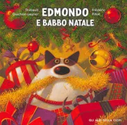 Copertina libro <b>Edmondo e Babbo Natale<br></b>(titolo originale o altro titolo: <i>Le Noël d'Edmond</i>)