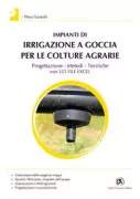 Copertina libro <b>Impianti di irrigazione a goccia per le colture agrarie</b>