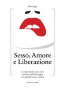 Copertina libro <b>Sesso, amore e liberazione</b>
