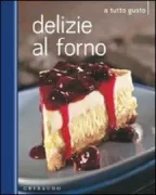 Copertina libro <b>Delizie al forno</b>