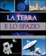 Copertina libro <b>La Terra e lo spazio</b>