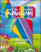 Copertina libro <b>Tante idee per costruire aquiloni e macchine volanti</b>