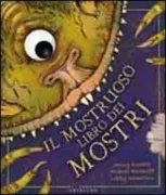 Copertina libro <b>Il mostruoso libro dei mostri<br></b>(titolo originale o altro titolo: <i>Mostrous book of monsters</i>)