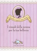 Copertina libro <b>I rimedi della nonna per la tua bellezza</b>
