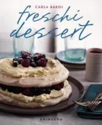 Copertina libro <b>Freschi dessert</b>
