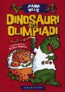 Copertina libro <b>Dinosauri alle olimpiadi<br></b>(titolo originale o altro titolo: <i>Dinosaur Olympics</i>)