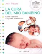 Copertina libro <b>La cura del mio bambino<br></b>(titolo originale o altro titolo: <i>Babycare</i>)