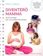 Copertina libro <b>Diventero mamma<br></b>(titolo originale o altro titolo: <i>Pregnancy & birth</i>)