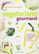 Copertina libro <b>Vegetariano gourmand<br></b>(titolo originale o altro titolo: <i>River Cottage Veg everyday|</i>)