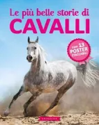 Copertina libro <b>Le più belle storie di cavalli<br></b>(titolo originale o altro titolo: <i>Mes histoires de chevaux du monde</i>)