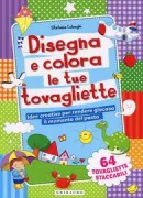 Copertina libro <b>Disegna e colora le tue tovagliette</b>