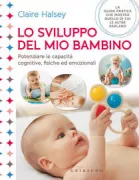 Copertina libro <b>Lo sviluppo del mio bambino<br></b>(titolo originale o altro titolo: <i>Baby development</i>)