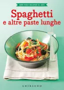 Copertina libro <b>Spaghetti e altre paste lunghe</b>