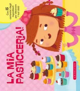 Copertina libro <b>La mia pasticceria!</b>