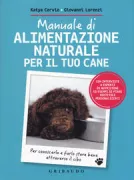 Copertina libro <b>Manuale di alimentazione naturale per il tuo cane</b>