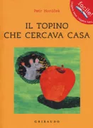 Copertina libro <b>Il topino che cercava casa<br></b>(titolo originale o altro titolo: <i>A new house for mouse</i>)