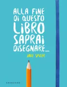 Copertina libro <b>Alla fine di questo libro saprai disegnare ..<br></b>(titolo originale o altro titolo: <i>You will be able to draw by the end of this book</i>)