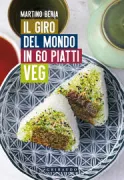 Copertina libro <b>Il giro del mondo in 60 piatti veg</b>
