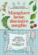 Copertina libro <b>Mangiare bene, dormire meglio</b>