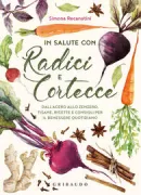 Copertina libro <b>In salute con radici e cortecce</b>
