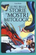 Copertina libro <b>Le più belle storie di mostri mitologici</b>