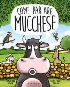 Copertina libro <b>Come parlare mucchese<br></b>(titolo originale o altro titolo: <i>How to speak cow</i>)