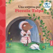 Copertina libro <b>Una sorpresa per piccola talpa<br></b>(titolo originale o altro titolo: <i>Une sourprise pour Petite taupe</i>)