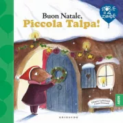 Copertina libro <b>Buon Natale, piccola talpa!<br></b>(titolo originale o altro titolo: <i>Joyeux Noël petite taupe</i>)