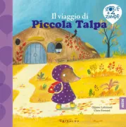 Copertina libro <b>Il viaggio di Piccola Talpa<br></b>(titolo originale o altro titolo: <i>Le voyage de Petite Taupe</i>)