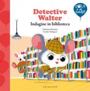 Copertina libro <b>Detective Walter<br></b>(titolo originale o altro titolo: <i>Walter enquête à la bibliothèque</i>)