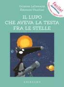 Copertina libro <b>Il lupo che aveva la testa fra le stelle<br></b>(titolo originale o altro titolo: <i>Le loup qui avait la tête dans les étoiles</i>)