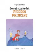 Copertina libro SEI STORIE DEL PICCOLO PRINCIPE